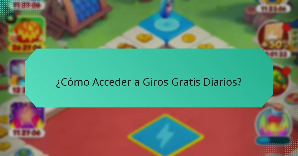 ¿Cómo Acceder a Giros Gratis Diarios?