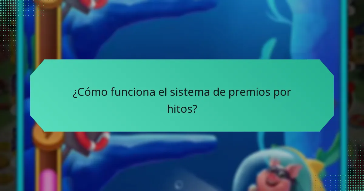 ¿Cómo funciona el sistema de premios por hitos?