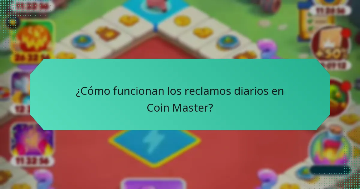 ¿Cómo funcionan los reclamos diarios en Coin Master?