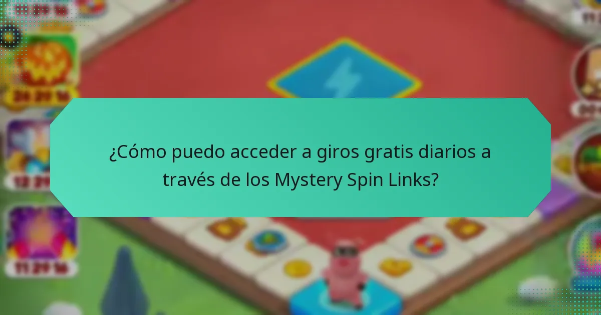 ¿Cómo puedo acceder a giros gratis diarios a través de los Mystery Spin Links?