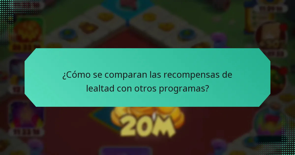¿Cómo se comparan las recompensas de lealtad con otros programas?