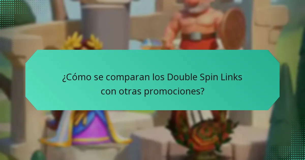 ¿Cómo se comparan los Double Spin Links con otras promociones?