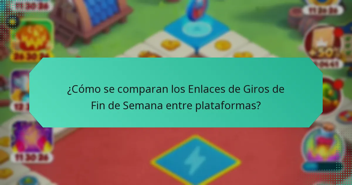 ¿Cómo se comparan los Enlaces de Giros de Fin de Semana entre plataformas?