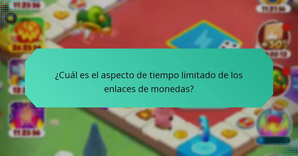 ¿Cuál es el aspecto de tiempo limitado de los enlaces de monedas?