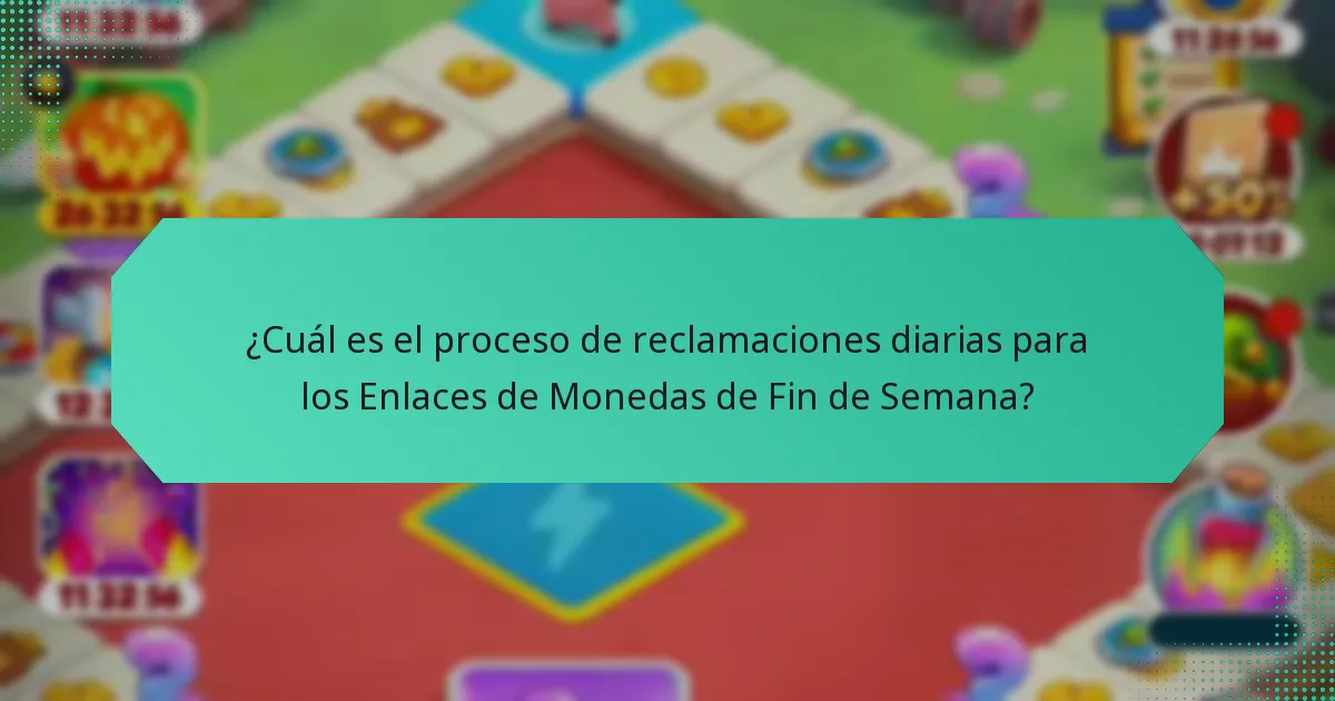 ¿Cuál es el proceso de reclamaciones diarias para los Enlaces de Monedas de Fin de Semana?