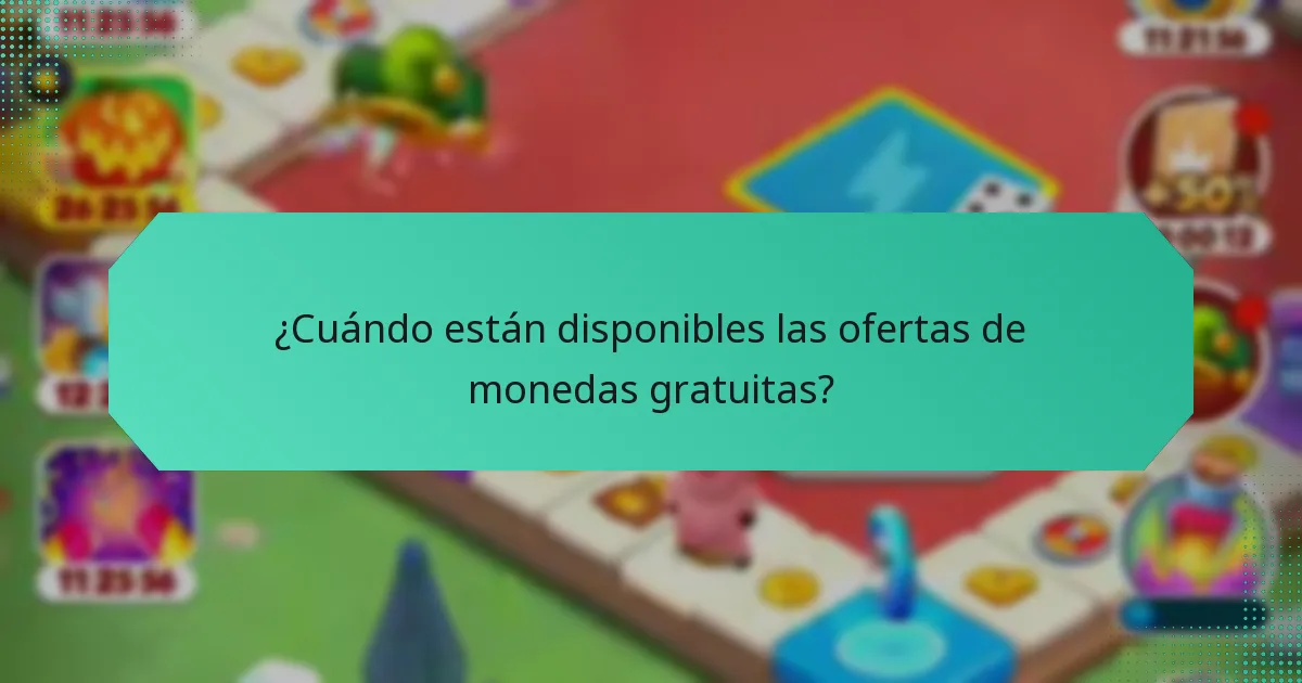 ¿Cuándo están disponibles las ofertas de monedas gratuitas?