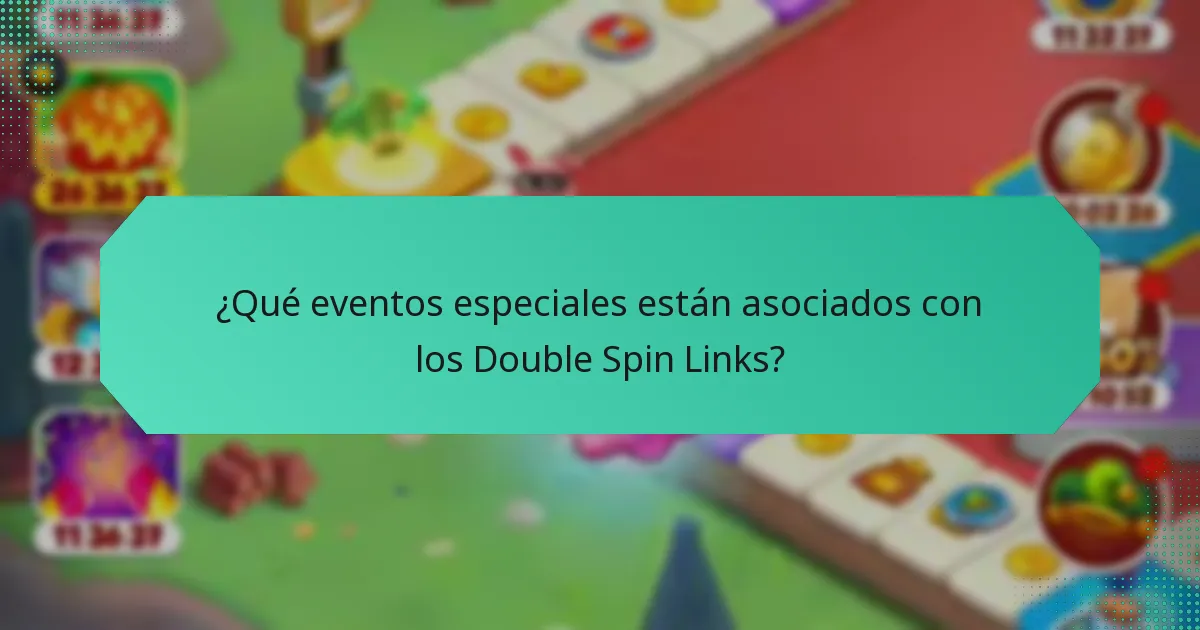 ¿Qué eventos especiales están asociados con los Double Spin Links?