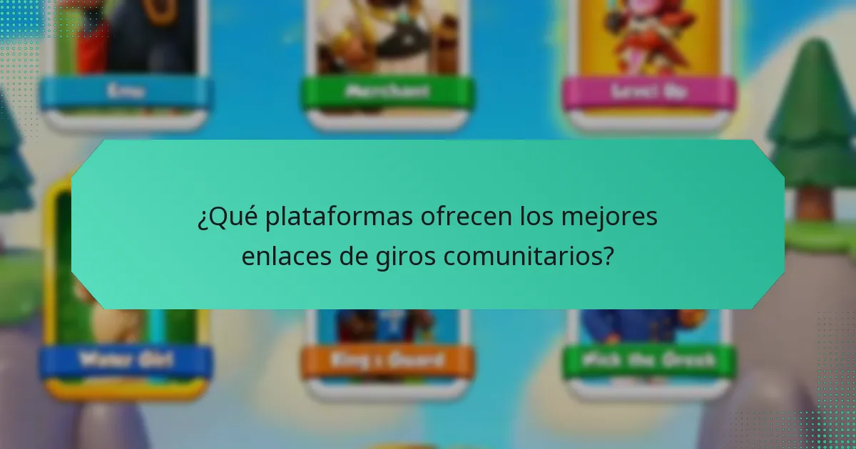¿Qué plataformas ofrecen los mejores enlaces de giros comunitarios?