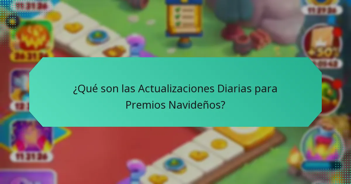¿Qué son las Actualizaciones Diarias para Premios Navideños?