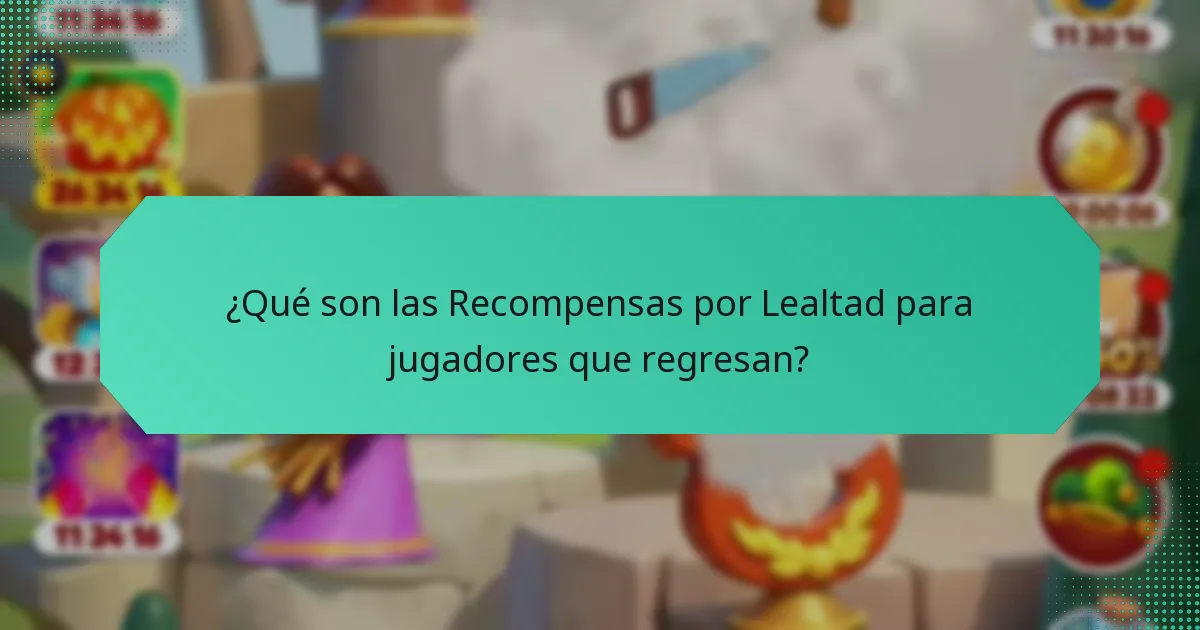 ¿Qué son las Recompensas por Lealtad para jugadores que regresan?