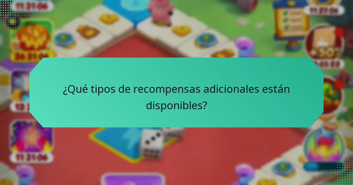 ¿Qué tipos de recompensas adicionales están disponibles?